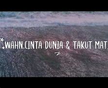 Cinta Dunia Dan Takut Mati Bahasa Arab